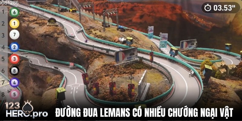 Chướng ngại vật đa dạng có trong đường đua