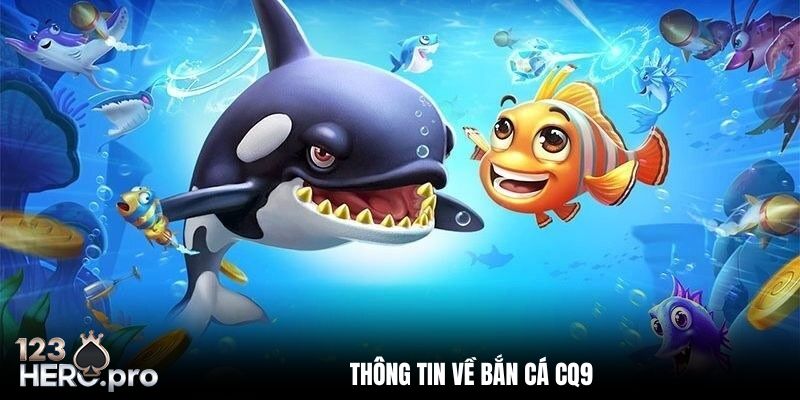 bắn cá cq9 123Hero