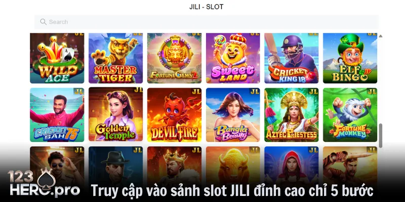 Truy cập vào sảnh slot JILI đỉnh cao chỉ 5 bước