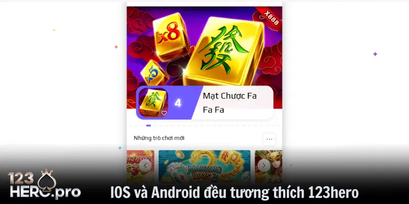 IOS và Android đều tương thích với nền tảng 123hero