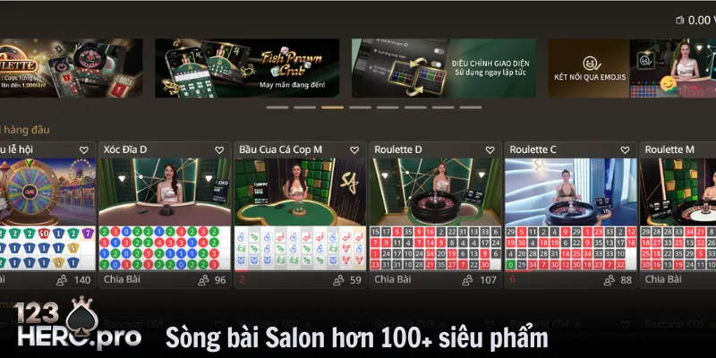 Sòng bài Salon sở hữu hơn 100+ siêu phẩm hàng đầu