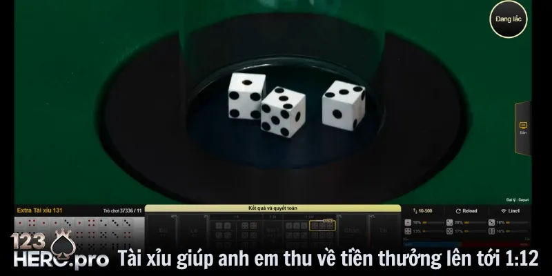 Tài xỉu giúp anh em thu về tiền thưởng lên tới 1:12