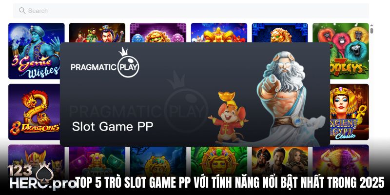 top-5-tro-slot-game-pp-voi-tinh-nang-noi-bat-nhat-trong-2025