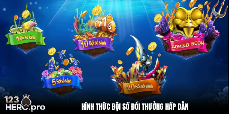 3 hình thức bội số đổi thưởng hấp dẫn nhất ở bắn cá BBIN