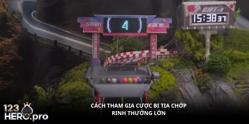 Cách tham gia cược bi tia chớp rinh thưởng lớn