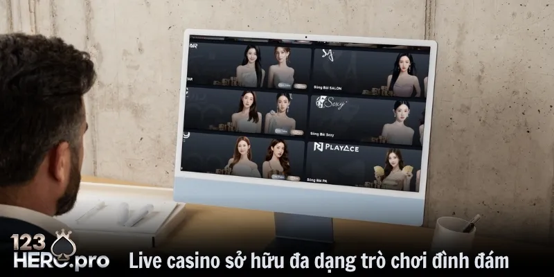 Live casino sở hữu đa dạng trò chơi đình đám