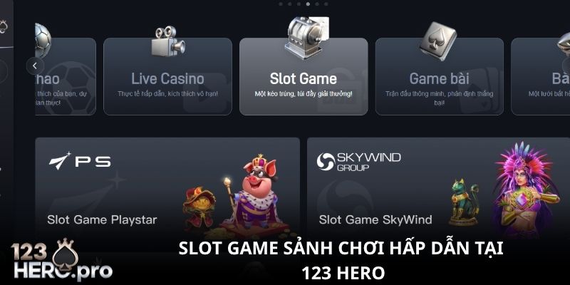 slot-game-sanh-choi-duoc-ua-chuong-tai-123-hero-nam-2025