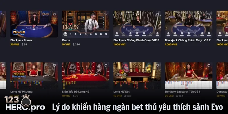 Lý do khiến hàng ngàn bet thủ yêu thích sảnh Evo