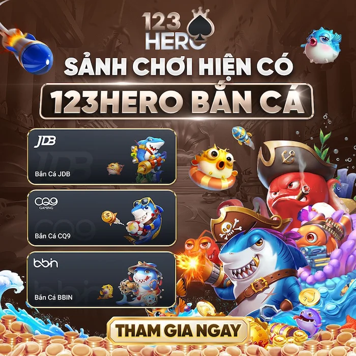 Hội viên bắn cá đổi thưởng hấp dẫn tại 123Hero
