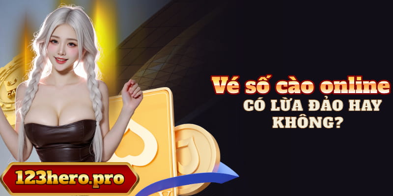 Vé số cào online có lừa đảo hay không?