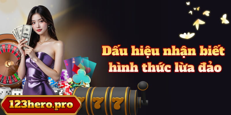 Dấu hiệu nhận biết hình thức lừa đảo